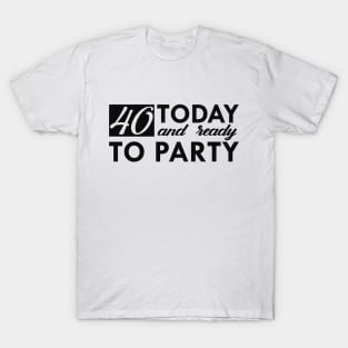 40th birthday - 40 years old T-Shirt